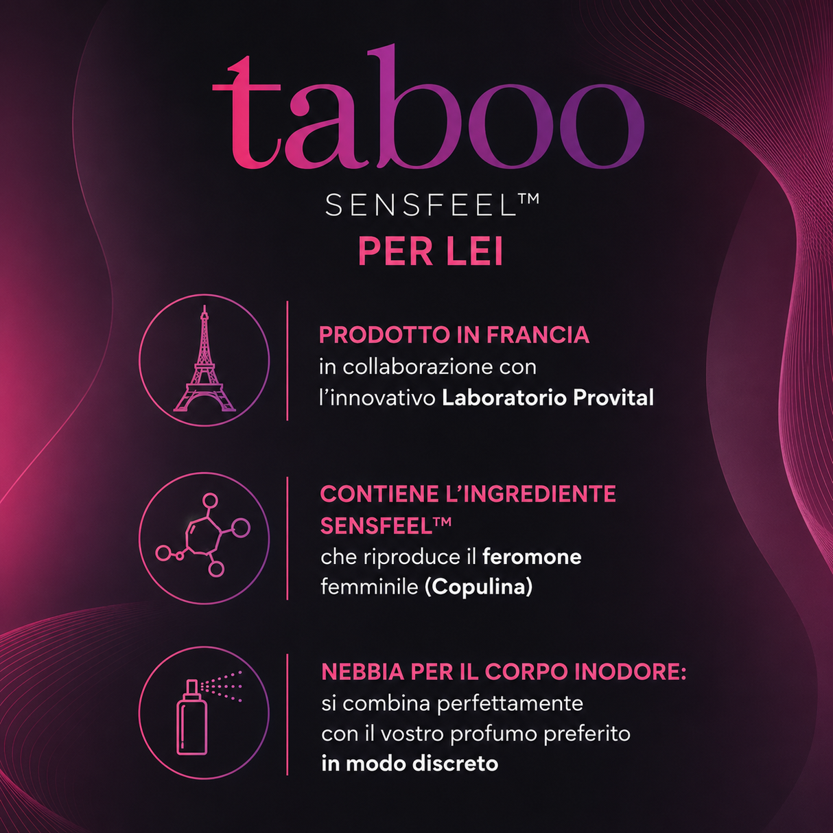 Infografica Spray ai Feromoni Taboo Sensfeel Per Lei 15ml by RUF